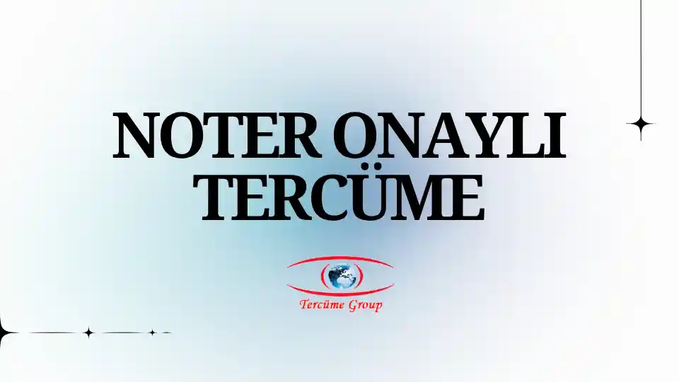 noter onaylı tercüme