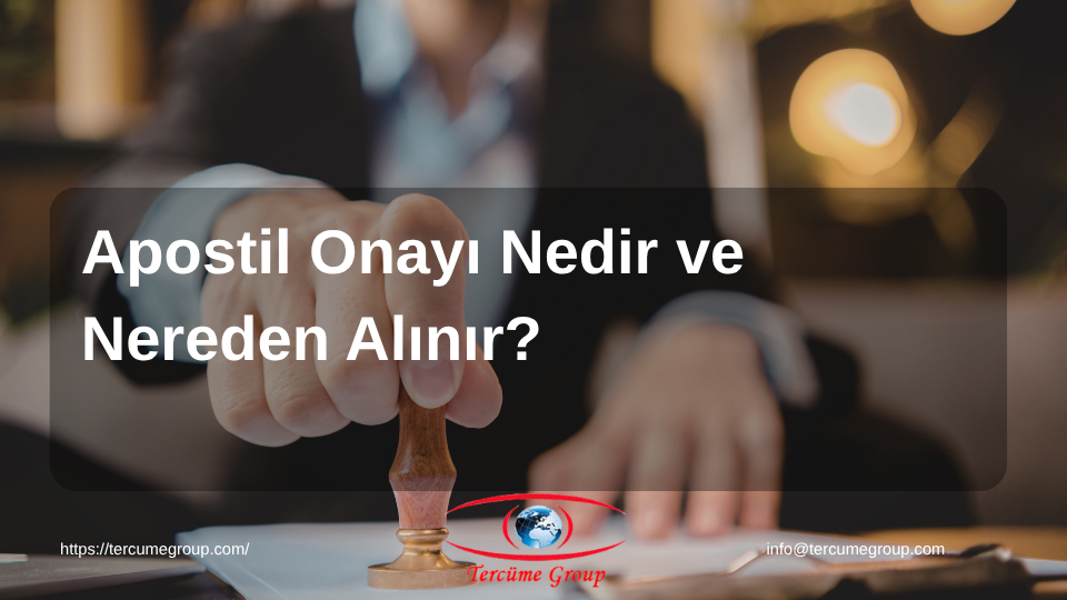 Apositl Onayı Nedir ve Neden Alınır?