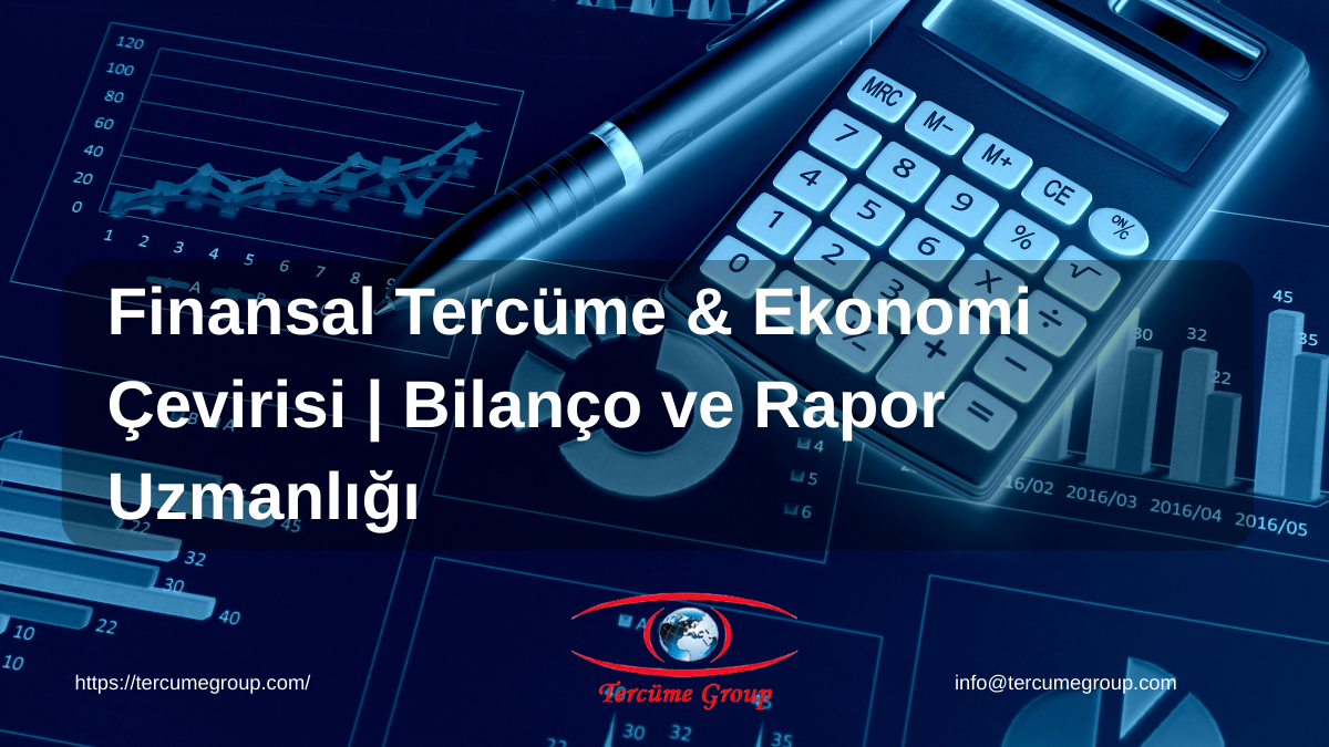 Bilanço ve Gelir Tablosu Çevirisinde Dikkat Edilmesi Gerekenler